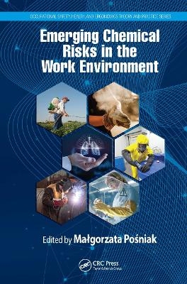 Emerging Chemical Risks in the Work Environment - 