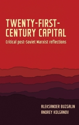 Twenty-First-Century Capital - Aleksander Buzgalin, Andrey Kolganov