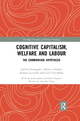 Cognitive Capitalism, Welfare and Labour - Andrea Fumagalli, Alfonso Giuliani, Stefano Lucarelli, Carlo Vercellone