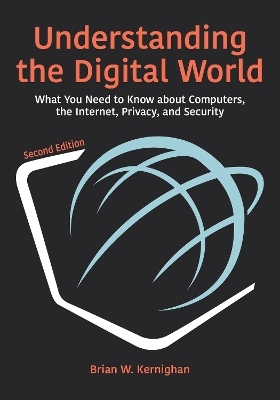 Understanding the Digital World - Brian W. Kernighan