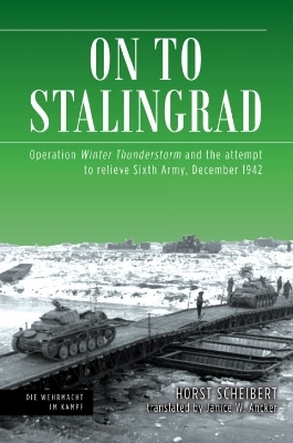 On to Stalingrad - Horst Scheibert, David Dorondo