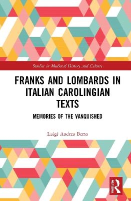 Franks and Lombards in Italian Carolingian Texts - 