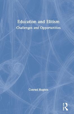 Education and Elitism - Conrad Hughes