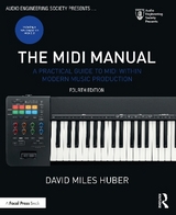 The MIDI Manual - Huber, David Miles