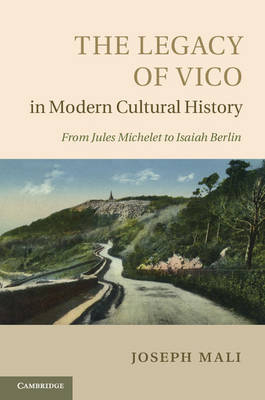 Legacy of Vico in Modern Cultural History -  Joseph Mali