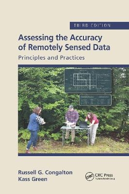 Assessing the Accuracy of Remotely Sensed Data - Russell G. Congalton, Kass Green