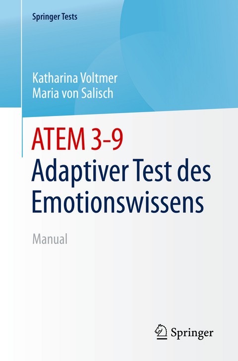 ATEM 3-9 Adaptiver Test des Emotionswissens - Katharina Voltmer, Maria von Salisch