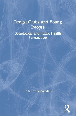 Drugs, Clubs and Young People - 