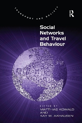 Social Networks and Travel Behaviour - Matthias Kowald, Kay W. Axhausen