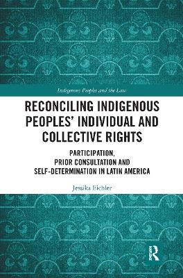 Reconciling Indigenous Peoples’ Individual and Collective Rights - Jessika Eichler