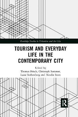 Tourism and Everyday Life in the Contemporary City - 