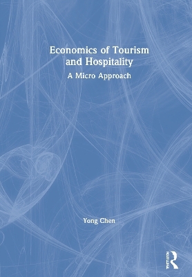 Economics of Tourism and Hospitality - Yong Chen