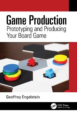 Game Production - Geoffrey Engelstein