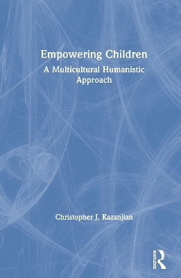 Empowering Children - Christopher J. Kazanjian