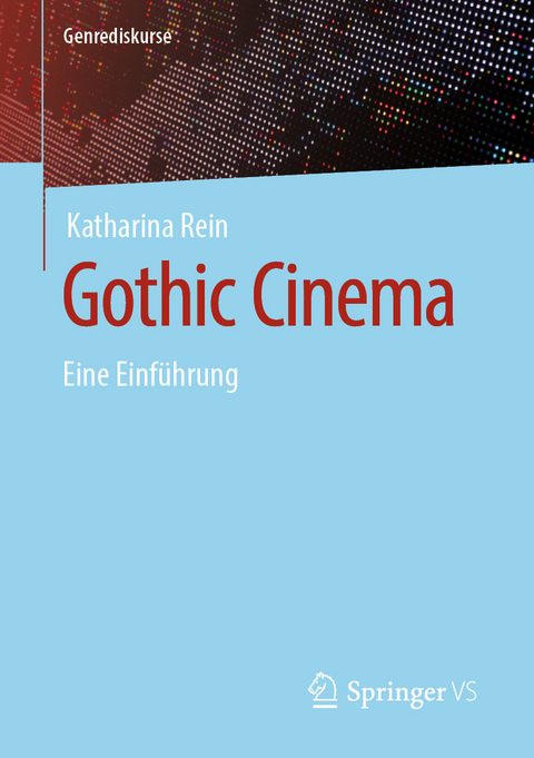 Gothic Cinema - Katharina Rein