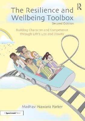 The Resilience and Wellbeing Toolbox - Madhavi Nawana Parker