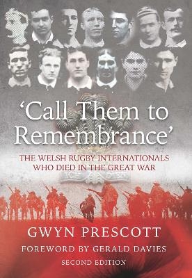 'Call Them to Remembrance' - Gwyn Prescott