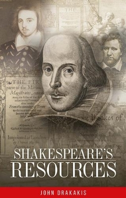 Shakespeare's Resources - John Drakakis