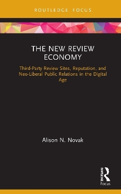 The New Review Economy - Alison N. Novak