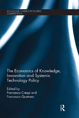 The Economics of Knowledge, Innovation and Systemic Technology Policy - 