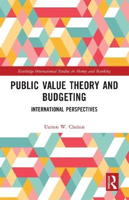 Public Value Theory and Budgeting - Usman W. Chohan