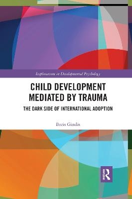 Child Development Mediated by Trauma - Boris Gindis