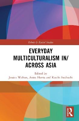 Everyday Multiculturalism in/across Asia - 