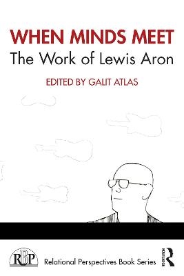 When Minds Meet: The Work of Lewis Aron - 