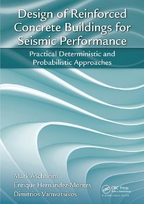 Design of Reinforced Concrete Buildings for Seismic Performance - Mark Aschheim, Enrique Hernández-Montes, Dimitrios Vamvatsikos