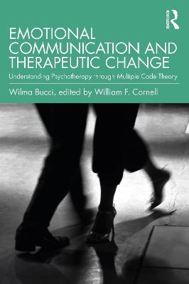 Emotional Communication and Therapeutic Change - Wilma Bucci