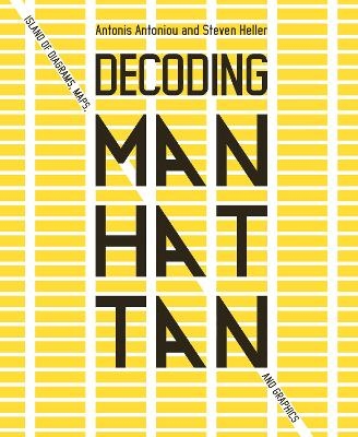 Decoding Manhattan - Antonis Antoniou, Steven Heller