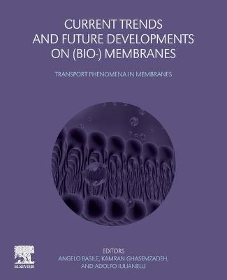 Current Trends and Future Developments on (Bio-) Membranes - 