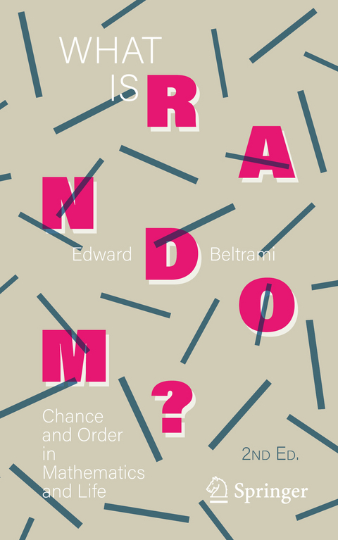 What Is Random? - Edward J. Beltrami