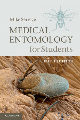 Medical Entomology for Students -  Mike Service