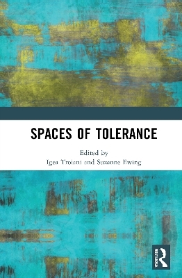 Spaces of Tolerance - 