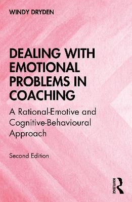 Dealing with Emotional Problems in Coaching - Windy Dryden