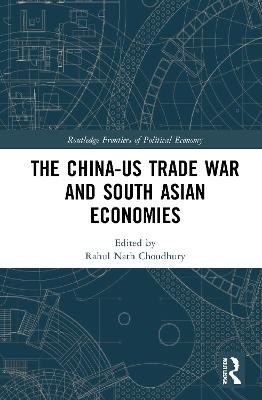 The China-US Trade War and South Asian Economies - 