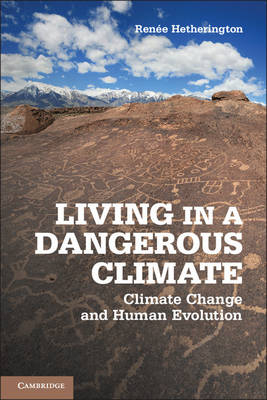 Living in a Dangerous Climate -  Renee Hetherington