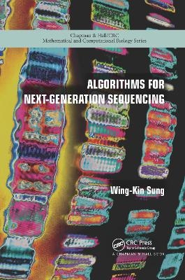 Algorithms for Next-Generation Sequencing - Wing-Kin Sung