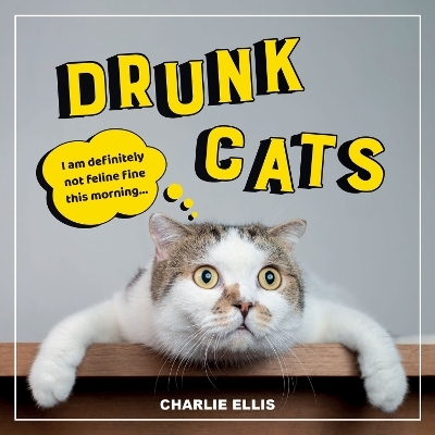 Drunk Cats - Charlie Ellis