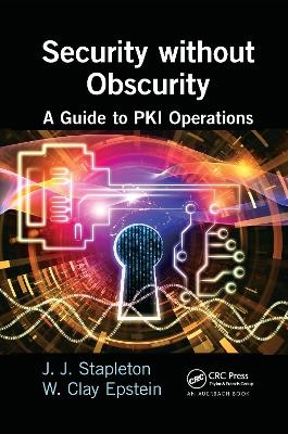 Security without Obscurity - Jeff Stapleton, W. Clay Epstein