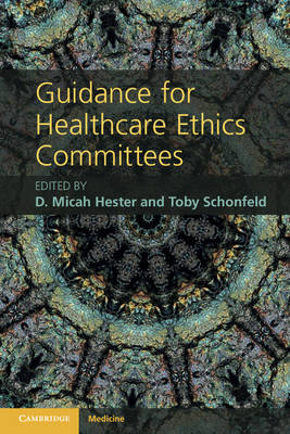 Guidance for Healthcare Ethics Committees - 