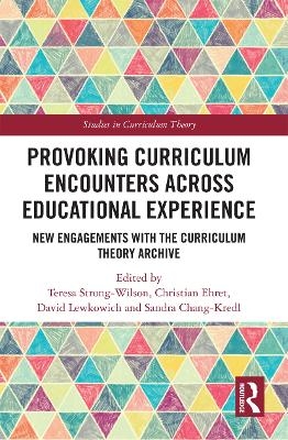 Provoking Curriculum Encounters Across Educational Experience - 