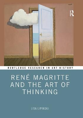 René Magritte and the Art of Thinking - Lisa Lipinski