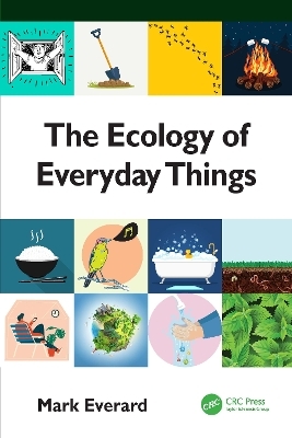 The Ecology of Everyday Things - Mark Everard