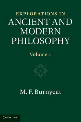 Explorations in Ancient and Modern Philosophy: Volume 1 -  M. F. Burnyeat