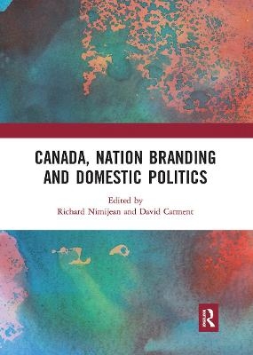 Canada, Nation Branding and Domestic Politics - 