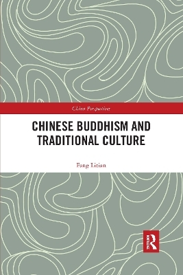 Chinese Buddhism and Traditional Culture - Litian Fang