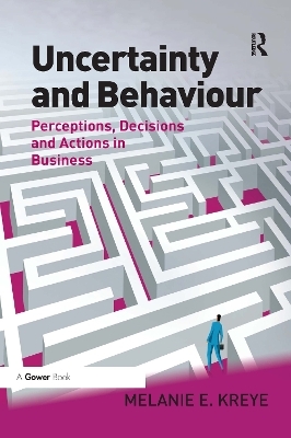 Uncertainty and Behaviour - Melanie E. Kreye