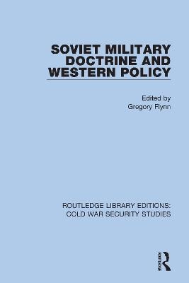 Soviet Military Doctrine and Western Policy - 